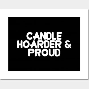 Candle Hoarder & Proud Posters and Art